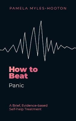How to Beat Panic - Pamela Myles-Hooton