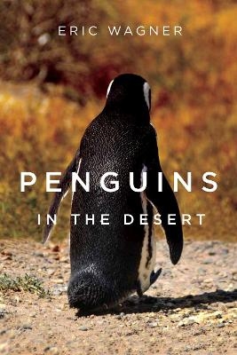 Penguins in the Desert - Eric Wagner