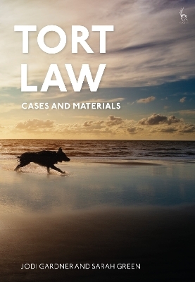 Tort Law: Cases and Materials - Dr Jodi Gardner, Sarah Green
