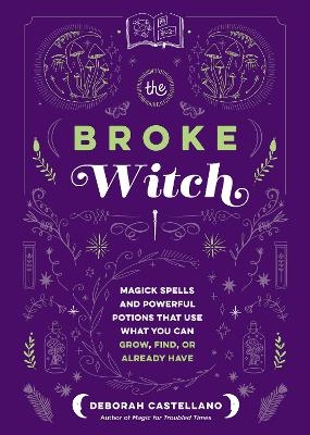 The Broke Witch - Deborah Castellano