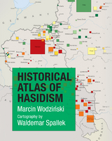 Historical Atlas of Hasidism -  Marcin Wodzinski