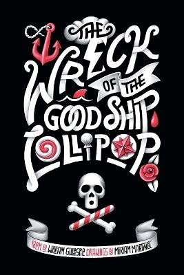 The Wreck of the Good Ship Lollipop - William K Gillespie