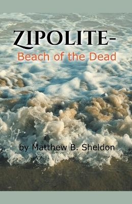 Zipolite-Beach of the Dead - Mb Sheldon
