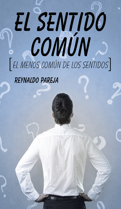 El Sentido Común - Reynaldo Pareja