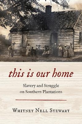 This Is Our Home - Whitney Nell Stewart