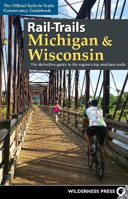 Rail-Trails Michigan & Wisconsin -  Rails-To-Trails Conservancy