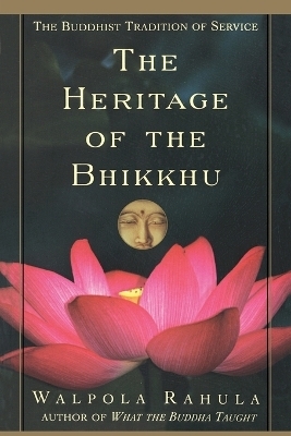 The Heritage of the Bhikkhu - Walpola Rahula