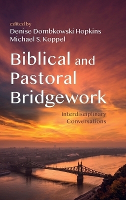 Biblical and Pastoral Bridgework - 