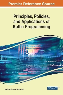 Principles, Policies, and Applications of Kotlin Programming - Duy Thanh Tran, Jun-Ho Huh
