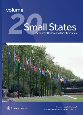 Small States: Economic Review and Basic Statistics, Volume 20 -  Commonwealth Secretariat