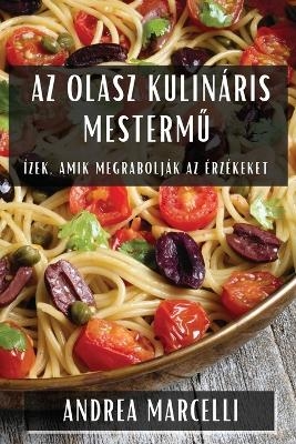 Az Olasz Kulináris Mestermű - Andrea Marcelli