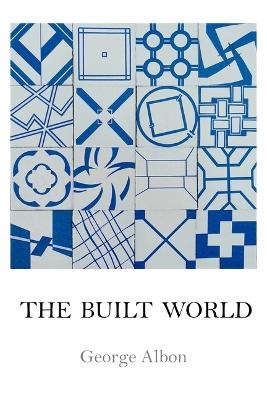 The Built World - George Albon
