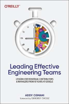 Leading Effective Engineering Teams - Addy Osmani