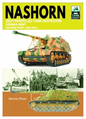 Tank Craft 45 Nashorn Self-Propelled Tank Destroyer - Dennis Oliver