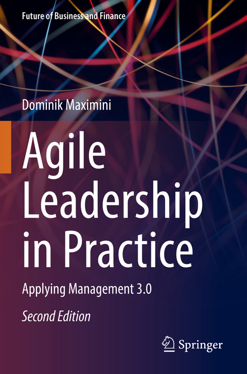 Agile Leadership in Practice - Dominik Maximini