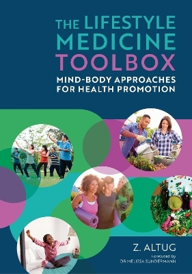 The Lifestyle Medicine Toolbox - Ziya Altug OCS  PT  DPT  DipACLM