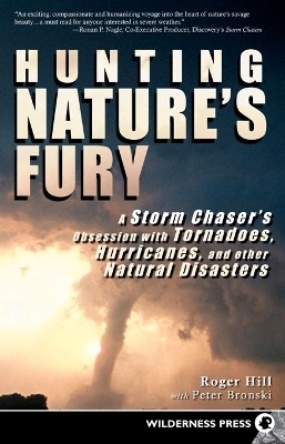 Hunting Nature's Fury - Roger Hill, Peter Bronski