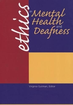 Ethics in Mental Health and Deafness - Virginia Gutman