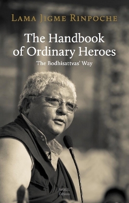 The Handbook of Ordinary Heroes - Jigme Rinpoche