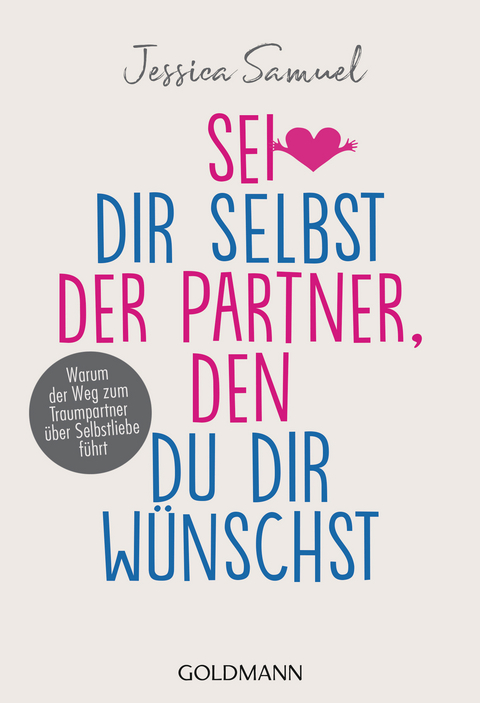 Sei dir selbst der Partner, den du dir wünschst - Jessica Samuel