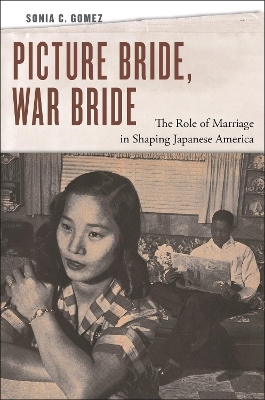 Picture Bride, War Bride - Sonia C. Gomez