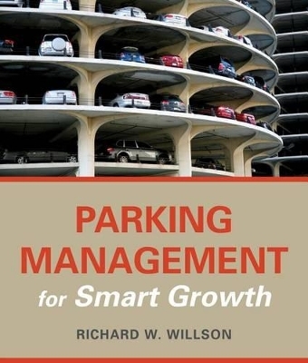 Parking Management for Smart Growth - Richard W. Willson
