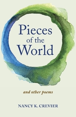 Pieces of the World - Nancy K Crevier