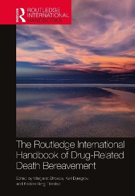 The Routledge International Handbook of Drug-Related Death Bereavement - 