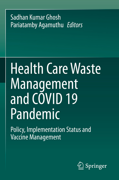 Health Care Waste Management and COVID 19 Pandemic - 