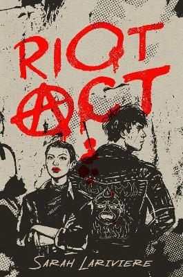 Riot Act - Sarah Lariviere