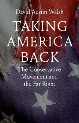 Taking America Back - David Austin Walsh