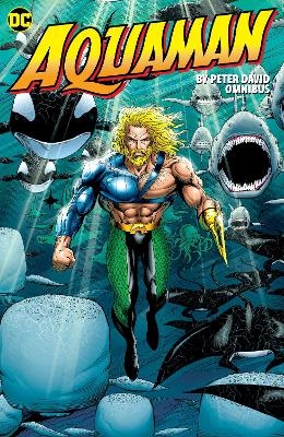 Aquaman by Peter David Omnibus - Peter David, Marty Egeland