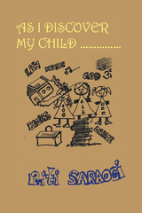 As I Discover My Child -  Priti Saraogi