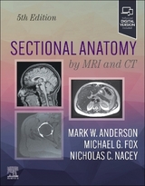 Sectional Anatomy by MRI and CT - Anderson, Mark W.; Fox, Michael G; Nacey, Nicholas C.