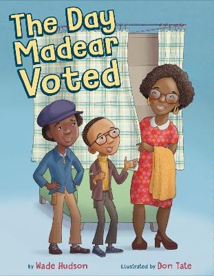 The Day Madear Voted - Wade Hudson