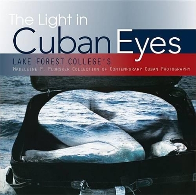 The Light in Cuban Eyes - Lake Forest College