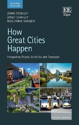 How Great Cities Happen - John Stanley, Janet Stanley, Roslynne Hansen