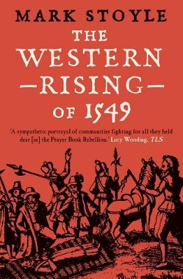 The Western Rising of 1549 - Mark Stoyle