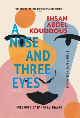 A Nose and Three Eyes - Ihsan Abdel Kouddous