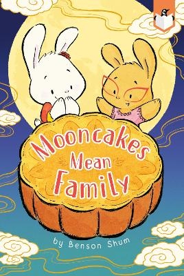 Mooncakes Mean Family - Benson Shum
