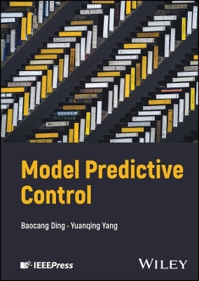 Model Predictive Control - Baocang Ding, Yuanqing Yang