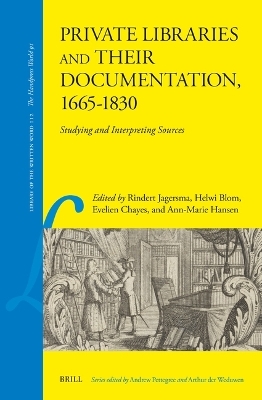 Private Libraries and their Documentation, 1665–1830 - 