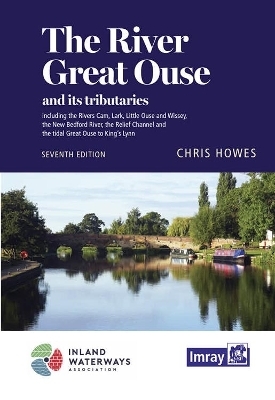 The River Great Ouse and its tributaries - Chris Howes