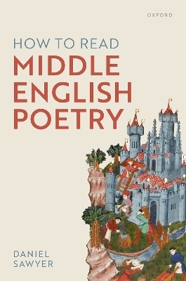 How to Read Middle English Poetry - Daniel Sawyer