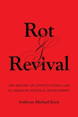 Rot and Revival - Anthony Michael Kreis