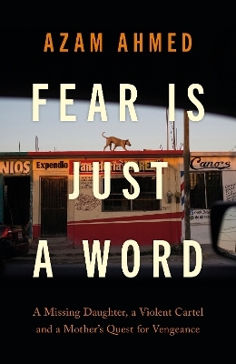 Fear is Just a Word - Azam Ahmed