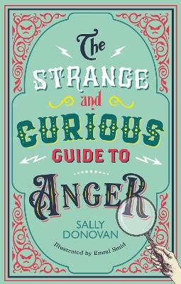 The Strange and Curious Guide to Anger - Sally Donovan