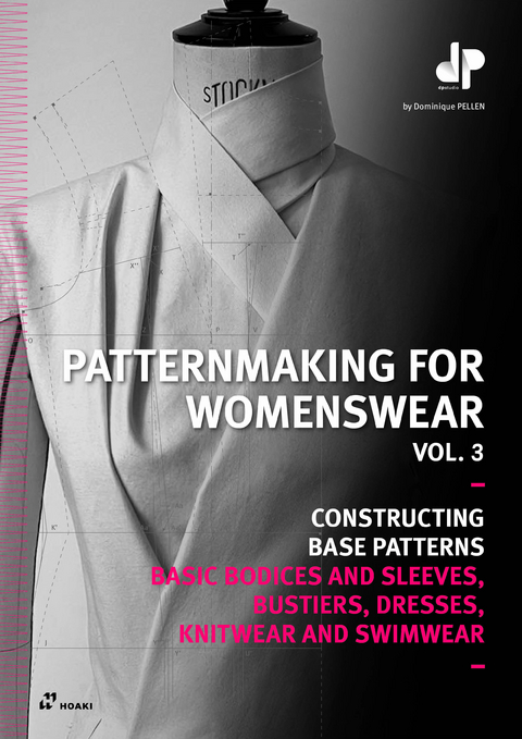 Patternmaking for Womenswear, Vol 3: Basic Bodices and Sleeves, Bustiers, Dresses, Knitwear and Swimwear - Dominique Pellen
