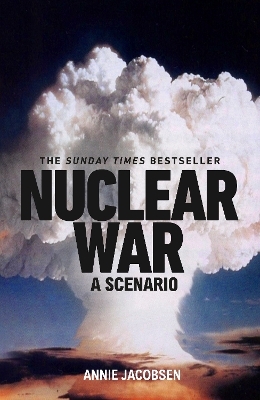 Nuclear War - Annie Jacobsen