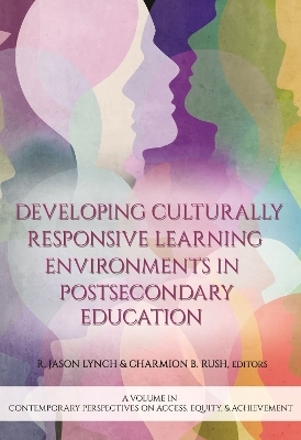 Developing Culturally Responsive Learning Environments in Postsecondary Education - 